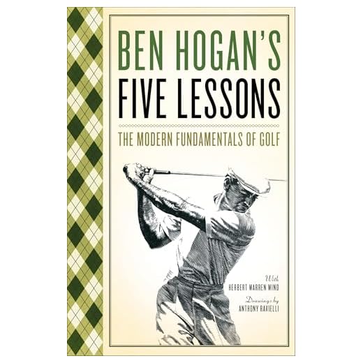 Ben Hogan's Five Lessons: The Modern Fundamentals of Golf
